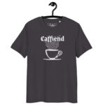 Caffiend | AG | Organic T-Shirt | Dark Roast